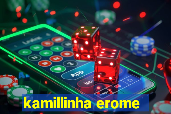 kamillinha erome